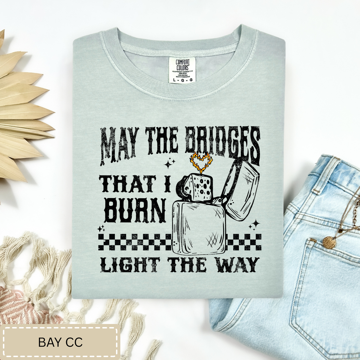 May The Bridges That I Burn Tee.