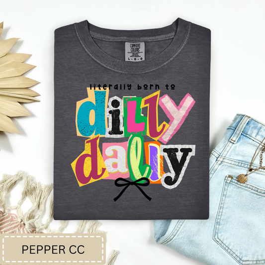 Dilly Dally Tee.